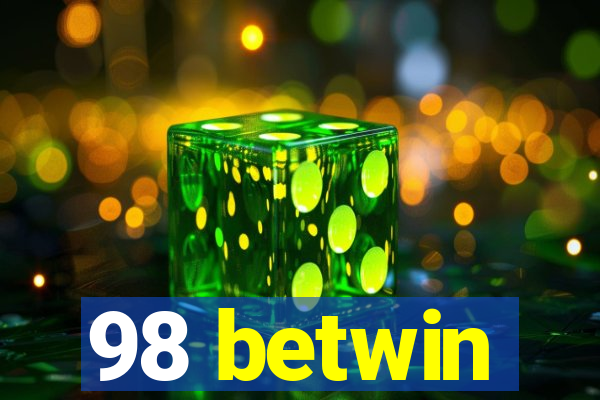 98 betwin